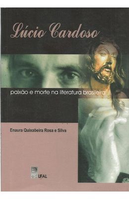 LUCIO-CARDOSO---PAIXAO-E-MORTE-NA-LITERATURA-BRASILEIRA