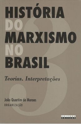 HISTORIA-DO-MARXISMO-NO-BRASIL-VOL.-3---TEORIAS-INTERPRETACOES