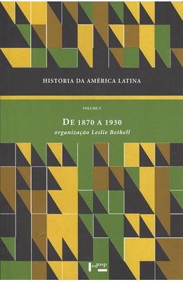 HISTORIA-DA-AMERICA-LATINA---V.5---DE-1870-A-1930
