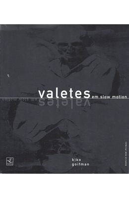 VALETES-EM-SLOW-MOTION---A-MORTE-DO-TEMPO-NA-PRISAO