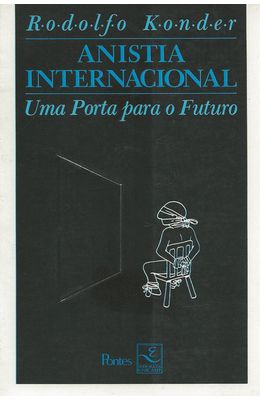 ANISTIA-INTERNACIONAL-UMA-PORTA-PARA-O-FUTURO