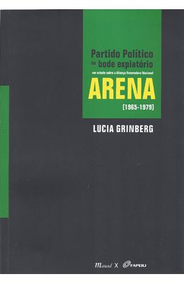 PARTIDO-POLITICO-OU-BODE-EXPIATORIO---ARENA-1965-1979---UM-ESTUDO-SOBRE-A-ALIANCA-RENOVADORA-NACIONAL