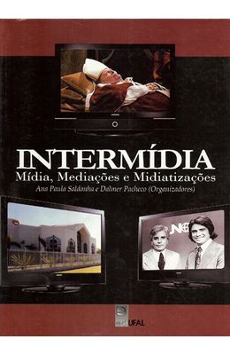 INTERMIDIA----MIDIA-MEDIACOES-E-MIDIATIZACOES
