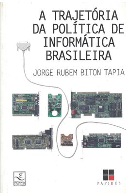 TRAJETORIA-DA-POLITICA-DE-INFORMATICA-BRASILEIRA-A