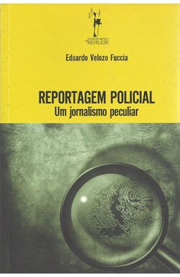 REPORTAGEM-POLICIAL---UM-JORNALISMO-PECULIAR