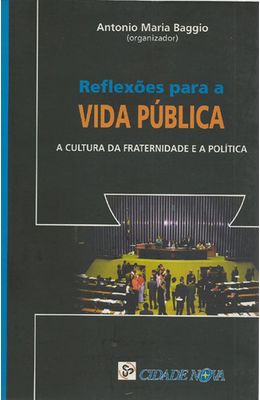 REFLEXOES-PARA-A-VIDA-PUBLICA---A-CULTRUA-DA-FRATERNIDADE-E-A-POLITICA