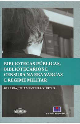 BIBLIOTECAS-PUBLICAS-BIBLIOTECARIOS-E-CENSURA-NA-ERA-VARGAS-E-REGIME-MILITAR
