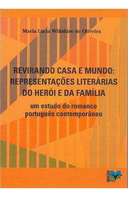REVIRANDO-CASA-E-MUNDO--REPRESENTACOES-LITERARIAS-DO-HEROI-E-DA-FAMILIA
