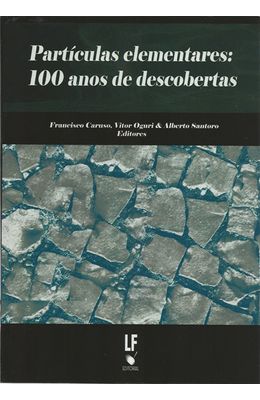 PARTICULAS-ELEMENTARES---100-ANOS-DE-DESCOBERTAS