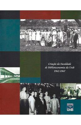 Criacao-da-faculdade-de-biblioteconomia-da-UnB---1962-1967