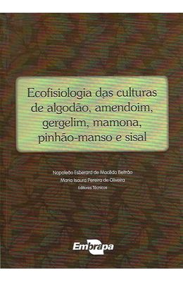 Ecofisiologia-das-culturas-de-algodao-amendoim-gergelim-mamona-pinhao-manso-e-sisal