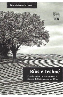 Bios-e-Techne---estudo-sobre-a-construcao-do-sistema-de-biotecnologia-periferico