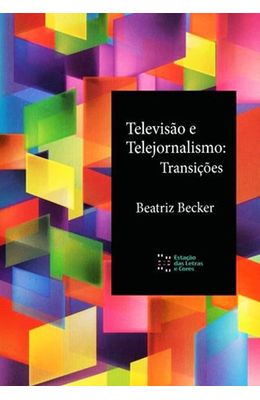 Televisao-e-Telejornalismo---Transicoes