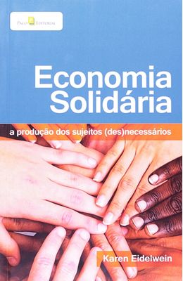 Economia-solidaria--a-producao-dos-sujeitos--des-necessarios