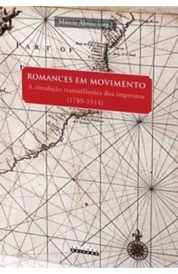 Romances-em-movimento--A-circulacao-transatlantica-dos-impressos--1789-1914-