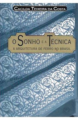 Sonho-e-a-tecnica-O--A-arquitetura-de-ferro-no-Brasil