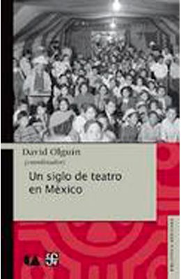 Un-siglo-de-teatro-en-Mexico