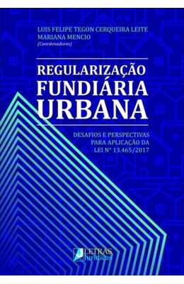 Regularizacao-fundiaria-urbana--Desafios-e-perspectivas-para-aplicacao-da-lei-n°13.465-2017