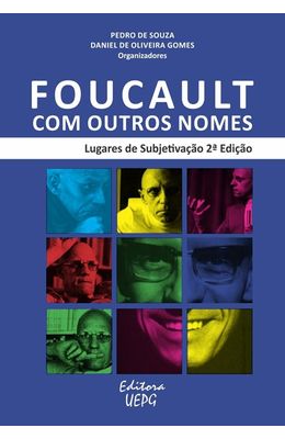 Foucault-com-outros-nomes---Lugares-de-subjetivacao