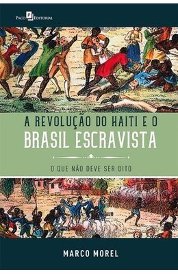 Revolucao-do-Haiti-e-o-Brasil-escravista-A---O-que-nao-deve-ser-dito