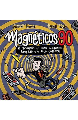 Magneticos-90---A-geracao-do-rock-brasileiro-lancada-em-fita-cassete