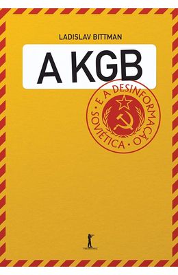 KGB-e-a-desinformacao-Sovietica--Uma-visao-em-primeira-mao-A