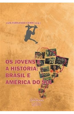 Jovens-e-a-historia--Brasil-e-America-do-Sul-Os