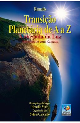 Transicao-planetaria-de-A-a-Z--A-chegada-da-luz---Aprendendo-com-Ramatis