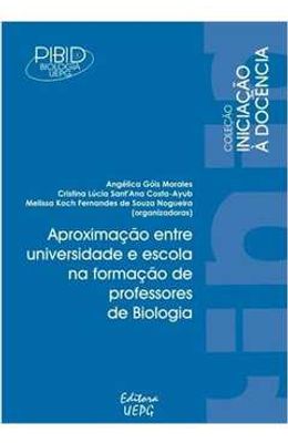 APROXIMACAO-ENTRE-UNIVERSIDADE-E-ESCOLA-NA-FORMACAO-DE-PROFESSORES-DE-BIOLOGIA