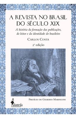 Revista-no-Brasil-do-seculo-XIX-A---A-historia-da-formacao-das-publicacoes-do-leitor-e-da-identidade-do-brasileiro