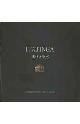 ITATINGA-100-ANOS----A-HIDRELETRICA-E-O-SEU-LEGADO