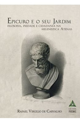 Epicuro-e-o-seu-jardim---Filosofia-piedade-e-cidadania-na-helenistica-Atenas