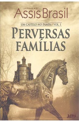 PERVERSAS-FAMILIAS---UM-CASTELO-NO-PAMPA---VOL1