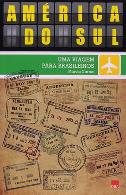 AMERICA-DO-SUL--UMA-VIAGEM-PARA-BRASILEIROS