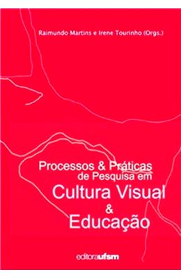 Processos---praticas-de-pesquisa-em-Cultura-Visual---Educacao