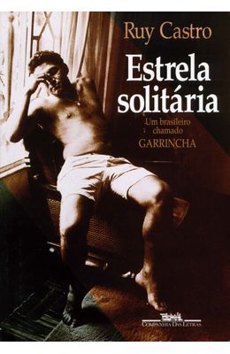 ESTRELA-SOLITARIA---UM-BRASILEIRO-CHAMADO-GARRINCHA