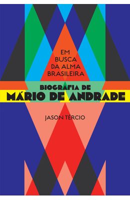 Em-busca-da-alma-brasileira-–-biografia-de-Mario-de-Andrade