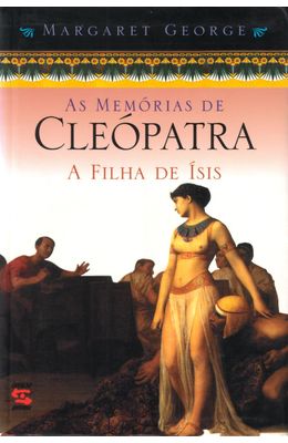 MEMORIAS-DE-CLEOPATRA-V.1-AS---A-FILHA-DE-ISIS