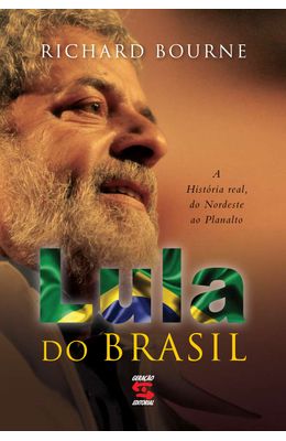 LULA-DO-BRASIL---A-HISTORIA-REAL-DO-NORDESTE-AO-PLANALTO