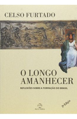 LONGO-AMANHECER-O---REFLEXOES-SOBRE-A-FORMACAO-DO-BRASIL