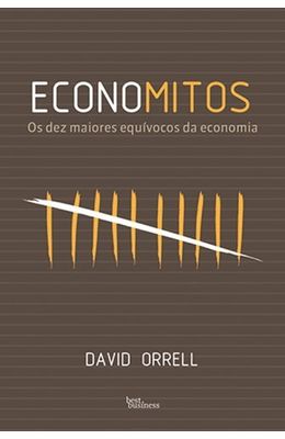 Economitos--Os-dez-maiores-equivocos-da-economia