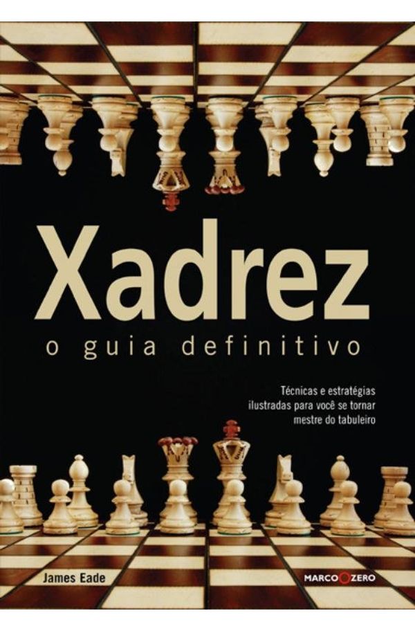 Xadrez, Técnicas e Estratégias - António Fróis e Sérgio Rocha