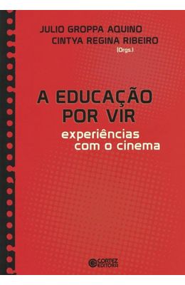 EDUCACAO-POR-VIR-A---EXPERIENCIAS-COM-O-CINEMA