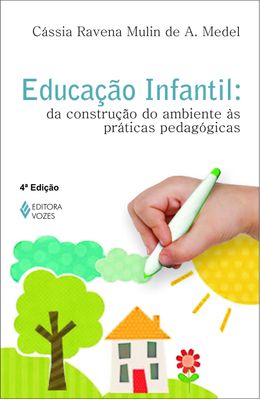 EDUCACAO-INFANTL---DA-CONSTRUCAO-DO-AMBIENTE-AS-PRATICAS-PEDAGOGICAS