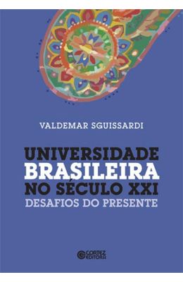 UNIVERSIDADE-BRASILEIRA-NO-SECULO-XXI---DESAFIOS-DO-PRESENTE