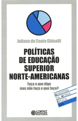 POLITICAS-DE-EDUCACAO-SUPERIOR-NORTE-AMERICANAS---FACA-O-QUE-DIGO-MAS-NAO-FACA-O-QUE-FACO-
