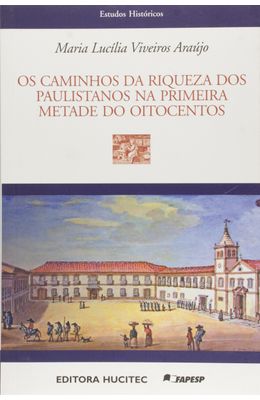 CAMINHOS-DA-RIQUEZA-DOS-PAULISTANOS-NA-PRIMEIRA-METADE-DO-OITOCENTOS-OS