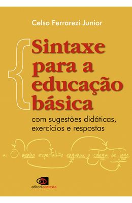 SINTAXE-PARA-A-EDUCACAO-BASICA---COM-SUGESTOES-DIDATICAS-EXERCICIOS-E-RESPOSTAS