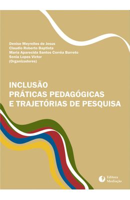 INCLUSAO-PRATICAS-PEDAGOGICAS-E-TRAJETORIAS-DE-PESQUISA