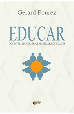 EDUCAR---DOCENTES-ALUNOS-ESCOLAS-ETICAS-SOCIEDADES